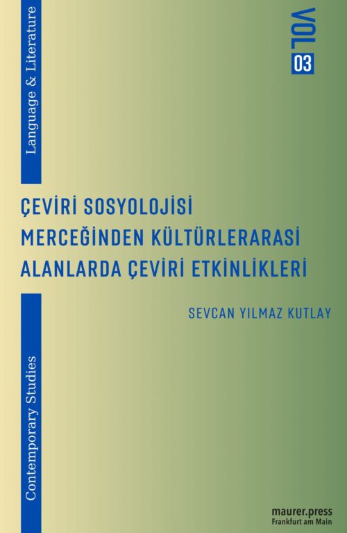 Çeviri Sosyolojisi Merceğinden Kültürlerarasi Alanlarda Çeviri Etkinlikleri