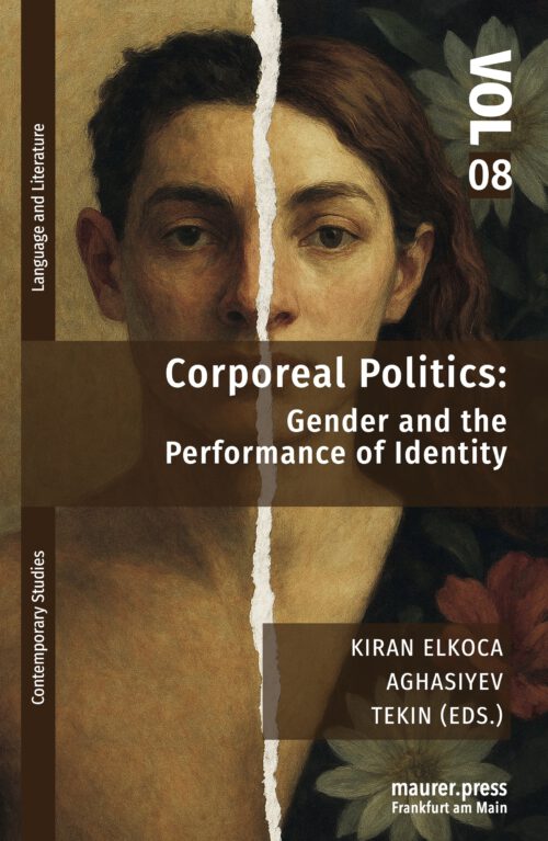 CORPOREAL POLITICS: GENDER AND THE PERFORMANCE OF IDENTITY