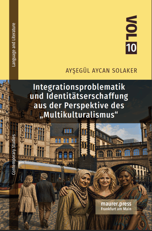 Integrationsproblematik und Identitätserschaffung aus der Perspektive des „Multikulturalismus“