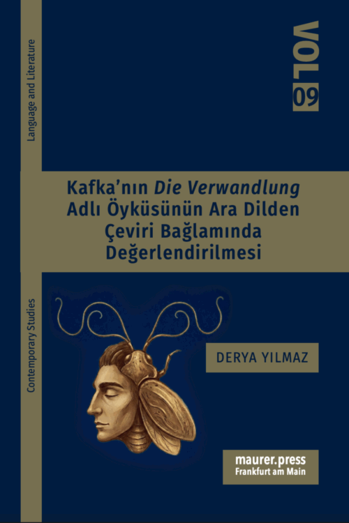 Kafka’nın Die Verwandlung Adlı Öyküsünün Ara Dilden Çeviri Bağlamında Değerlendirilmesi