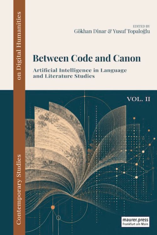Between Code and Canon: Subtitle: Artificial Intelligence in Language and Literature Studies